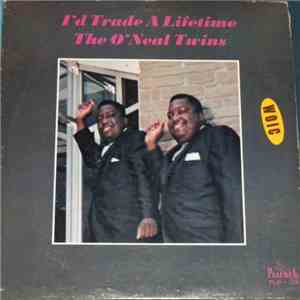 The O'Neal Twins - I'd Trade A Lifetime