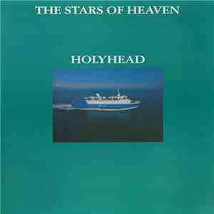 The Stars Of Heaven - Holyhead