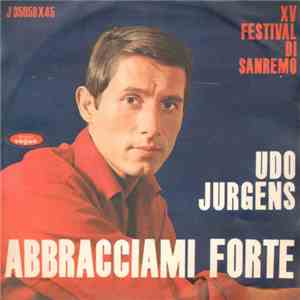 Udo Jurgens - Abbracciami Forte