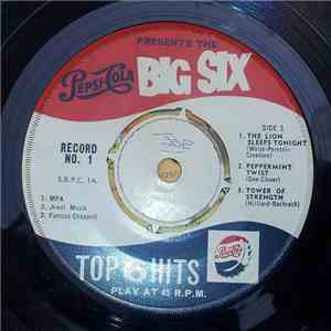 Unknown Artist - Pepsi-Cola Presents The Big Six - Top 6 Hits Record, No. 1