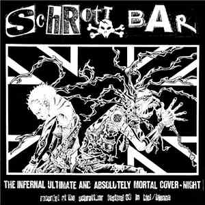 Various - Schrott Bar: The Infernal Ultimate And Absolutely Mortal Cover -  ...