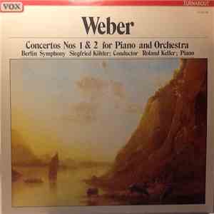 Weber, Roland Keller, Berlin Symphony, Siegfried Köhler - Pianoconcertos No ...