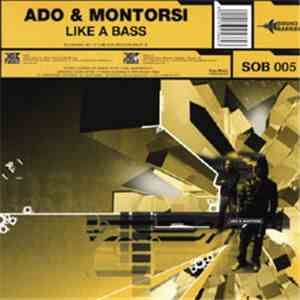 Ado & Montorsi - Like A Bass