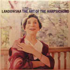 Bach / J. K. F. Fischer - Wanda Landowska - The Art Of The Harpsichord
