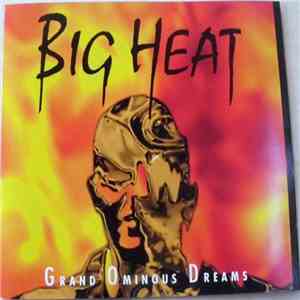 Big Heat  - Grand Ominous Dreams