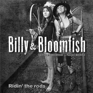 Billy & Bloomfish, Kathleen Vandenhoudt, Pascale Michiels - Ridin' the rods