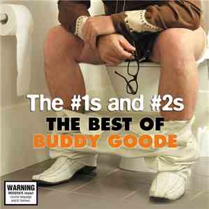 Buddy Goode - The #1s And #2s: The Best Of Buddy Goode