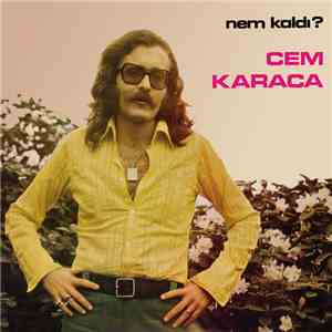 Cem Karaca - Nem Kaldı?