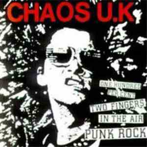 Chaos U.K - One Hundred Per Cent Two Fingers In The Air Punk Rock