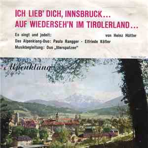 Das Alpenklang-Duo: Paula Rangger - Elfriede Köfler - Ich Lieb' Dich, Innsb ...