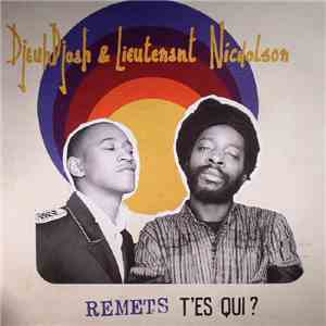 DjeuhDjoah & Lieutenant Nicholson - Remets T'es Qui?