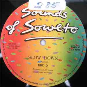 Eric D  - Slow Down / Nothing For Nothing