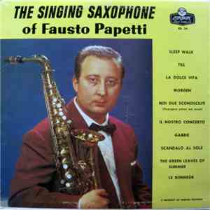 Fausto Papetti - The Singing Saxophone Of Fausto Papetti