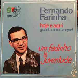 Fernando Farinha - Hoje E Aqui Grande Como Sempre