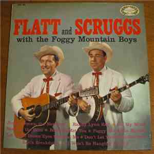 Flatt & Scruggs With The Foggy Mountain Boys - Flat And Scruggs With The Fo ...