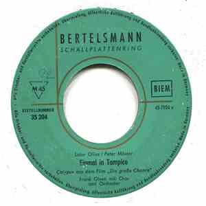 Frank Olsen Mit Chor Und Orchester - Einmal In Tampico / Ein Armer Mulero