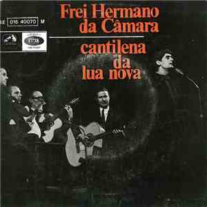 Frei Hermano Da Câmara - Cantilena Da Lua Nova