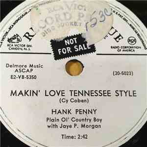 Hank Penny - Makin' Love Tennessee Style / Sweet Mama Put Him In Low