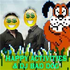 Happy Activities & DJ Bad Dog - Fuck Endymion