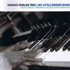 Horace Parlan Trio - My Little Brown Book