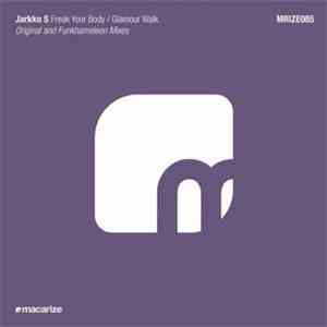 Jarkko S - Freak Your Body / Glamour Walk