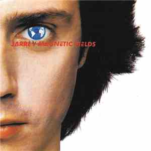 Jean-Michel Jarre - Magnetic Fields