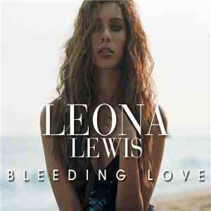 Leona Lewis - Bleeding Love