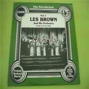 Les Brown And His Orchestra - The Uncollected Les Brown And His Orchestra 1 ...
