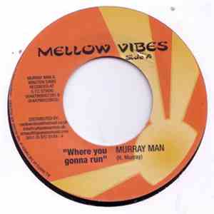 Murray Man - Where You Gonna Run