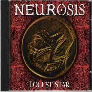 Neurosis / Tribes Of Neurot - Locust Star