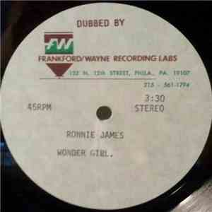 Ronnie James - I Must Of Done It Right / Wonder Girl
