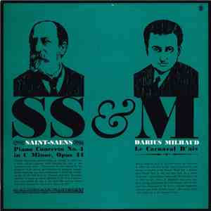 Saint-Saens & Darius Milhaud - SS & M / Piano Concerto No 4 In C Minor, Opus 44 / Le Carnaval D'aix