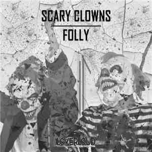 Scary Clowns - Folly