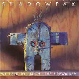Shadowfax - We Used To Laugh • The Firewalker