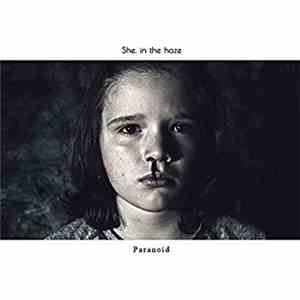 She, In The Haze - Paranoid