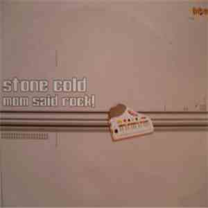 Stone Cold - Mom Said Rock!