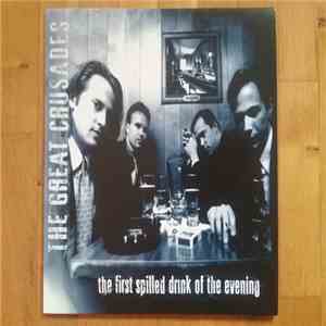 The Great Crusades - The First Spilled Drink Of The Evening