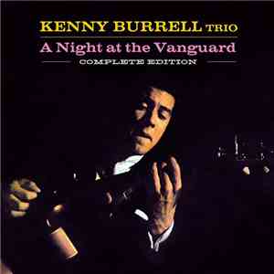 The Kenny Burrell Trio - A Night At The Vanguard - Complete Edition