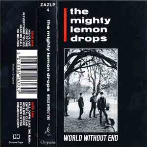 The Mighty Lemon Drops - World Without End