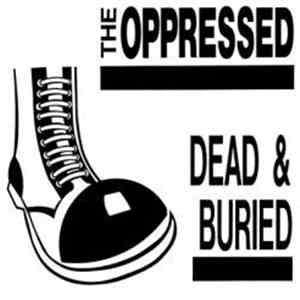 The Oppressed - Dead & Buried