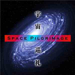Toshinori Kondo - Space Pilgrimage = 宇宙巡礼