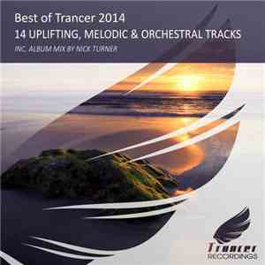 Various - Best Of Trancer 2014 (14 Uplifting, Melodic & Orchestral Tracks)