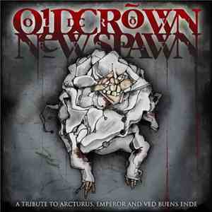 Various - Old Crõwn, New Spawn - A Tribute To Arcturus, Emperor, And Ved Bu ...