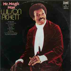 Wilson Pickett - Mr. Magic Man