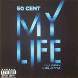 50 Cent Featuring Eminem & Adam Levine - My Life