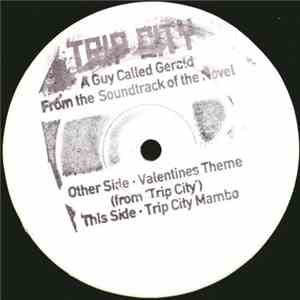 A Guy Called Gerald - Trip City