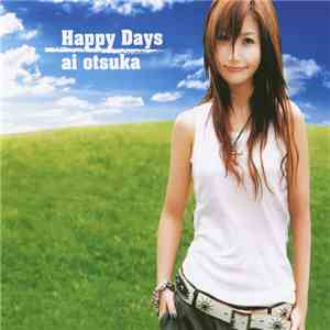 Ai Otsuka - Happy Days