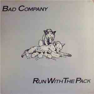 Bad Company  - Run With The Pack