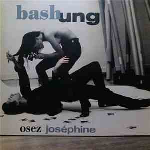 Bashung - Osez Joséphine