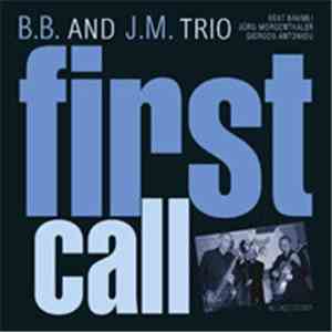 B.B. & J.M. Trio - First Call